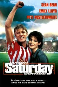 When Saturday Comes (1996)