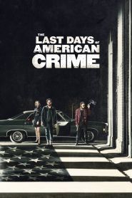 The Last Days of American Crime ...