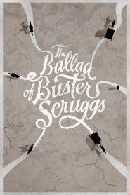 The Ballad of Buster Scruggs (20...