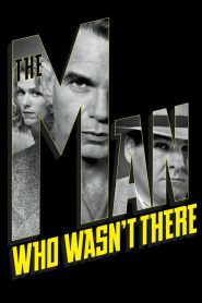 The Man Who Wasn’t There (...