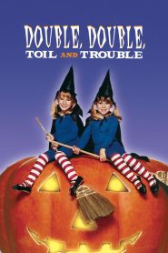Double, Double Toil and Trouble ...