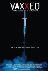 Vaxxed: From Cover-Up to Catastr...