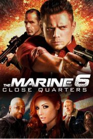 The Marine 6: Close Quarters (20...