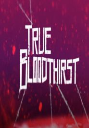 True Bloodthirst (2012)