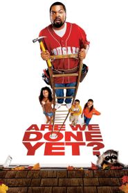 Are We Done Yet (2007)