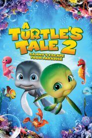 A Turtle’s Tale 2 Sammy’s Escape from Paradise (2012)