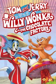 Tom and Jerry: Willy Wonka and t...