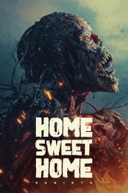 Home Sweet Home Rebirth (2025)