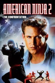 American Ninja 2: The Confrontat...