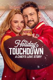 Holiday Touchdown A Chiefs Love Story (2024)