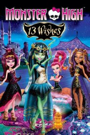 Monster High 13 Wishes (2013)