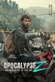 Apocalypse Z The Beginning of the End (2024)